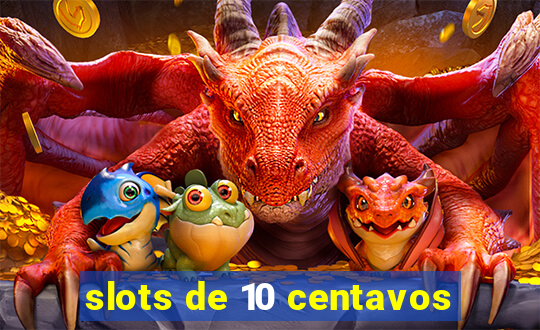 slots de 10 centavos